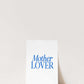 La Terre Press | Mother Lover